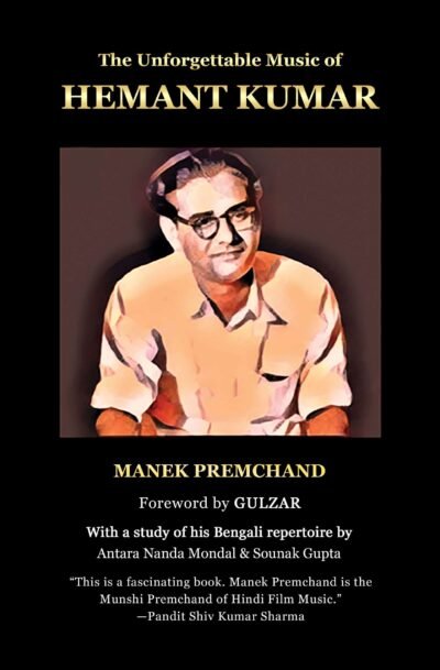 The Unforgettable Music of Hemant Kumar