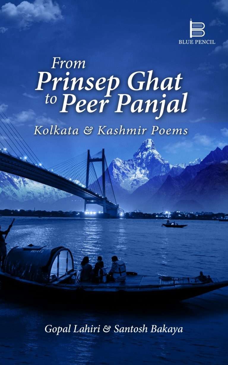 From Prinsep Ghat to Peer Panjal: Kolkata & Kashmir Poems