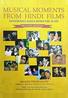 Musical Moments From Hindi Films : Memorable Songs Down The Years