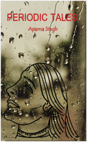 Periodic Tales by Aparna Singh