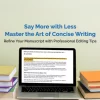 Editing services to improve clarity and conciseness with professional feedback