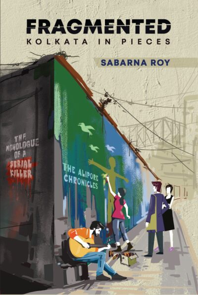 Fragmented Kolkata in Pieces